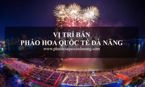 Vi tri ban phao hoa quoc te da nang 2026